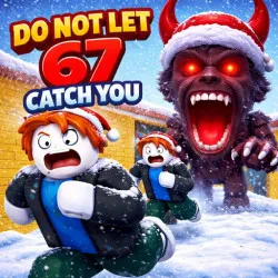 Play Do Not Let 67 Catch You Game