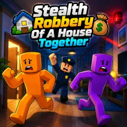 PLay Stealth Robbery Of A House Together now!