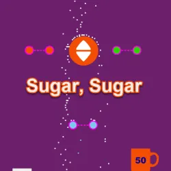 PLay Sugar, Sugar now!