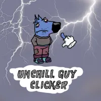 Unchill Guy Clicker